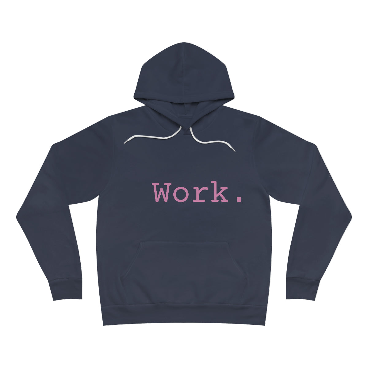 Work Unisex Sponge Fleece Pullover Hoodie