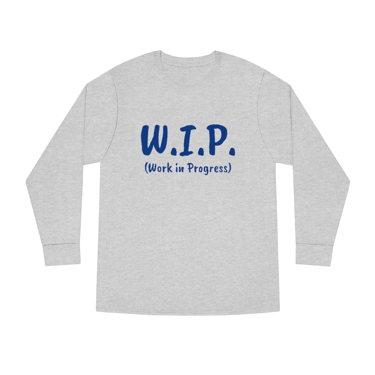 W.I.P. Long Sleeve Crewneck Tee