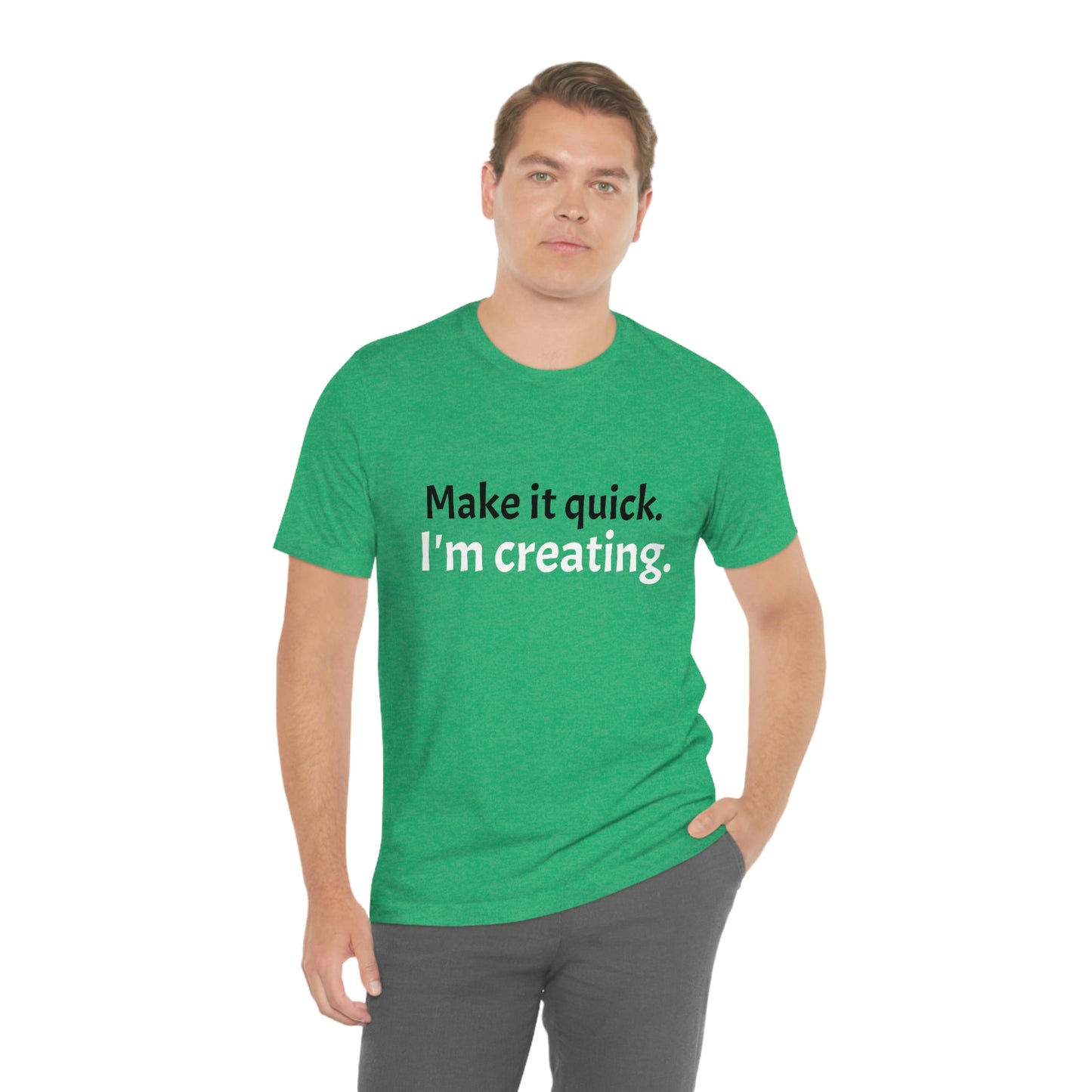 Make it Quick Creating Unisex Jersey Short Sleeve Tee