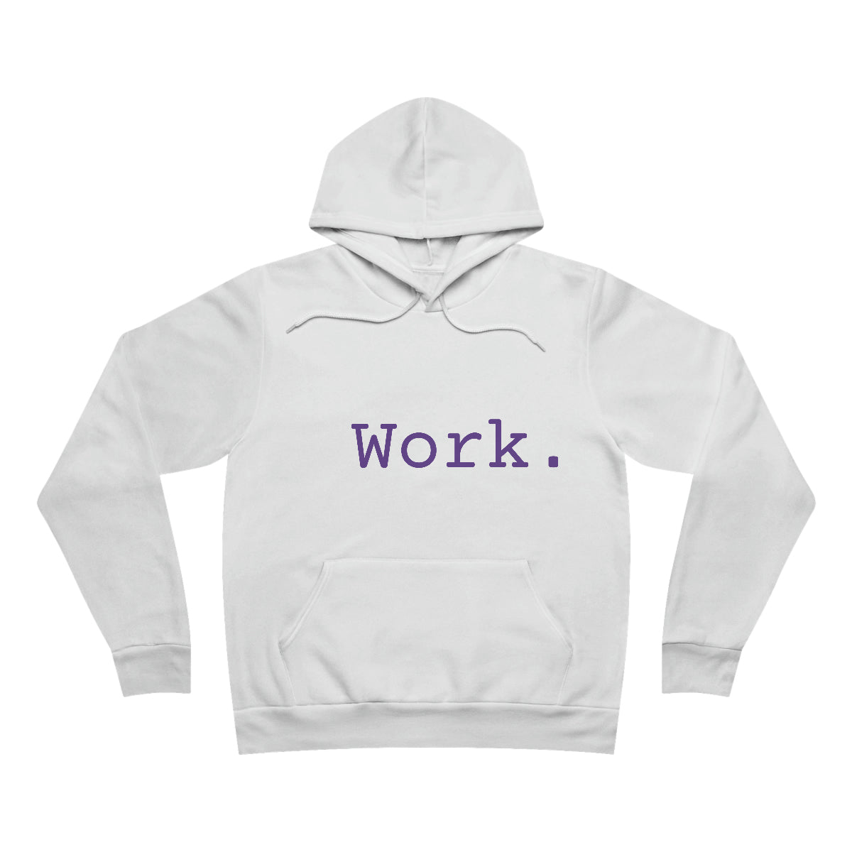 Work Unisex Sponge Fleece Pullover Hoodie