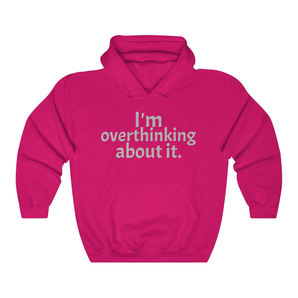 Overthinking Hooded Sweatshirt