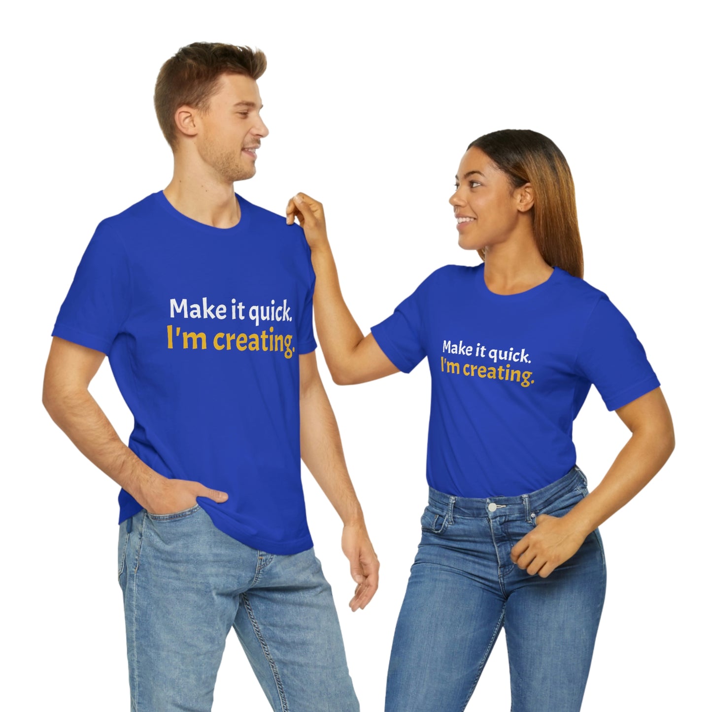 Make it Quick Creating Unisex Jersey Short Sleeve Tee