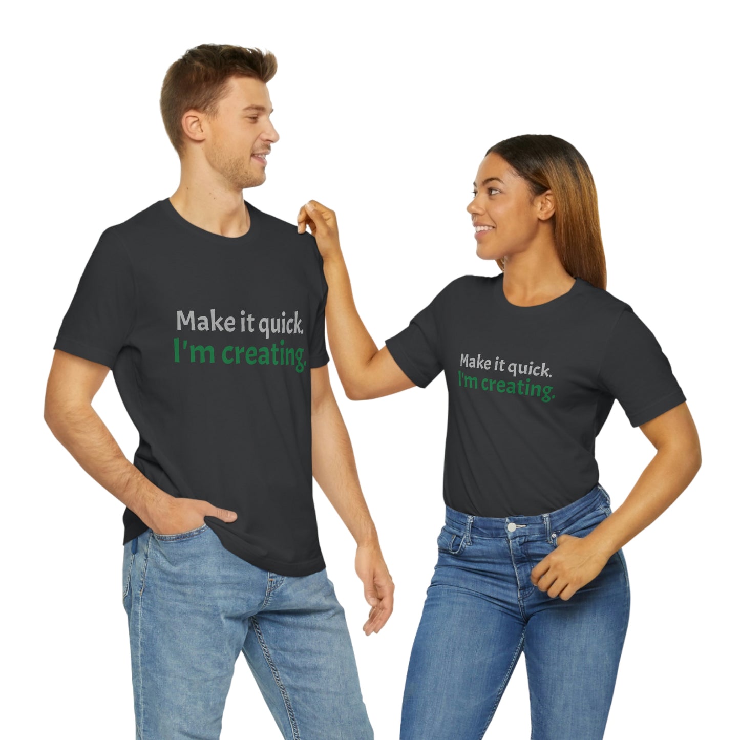 Make it Quick Creating Unisex Jersey Short Sleeve Tee