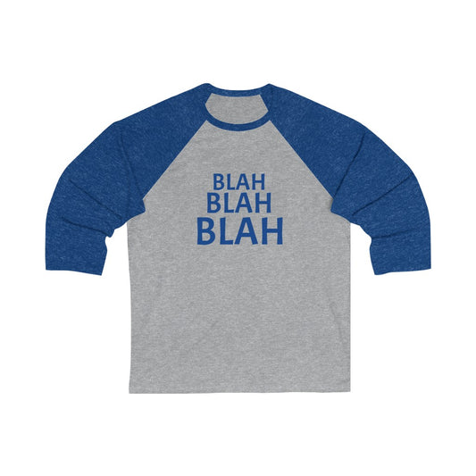 'BLAH' Unisex 3\4 Sleeve Baseball Tee