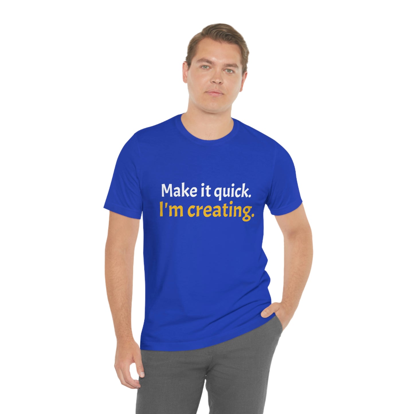 Make it Quick Creating Unisex Jersey Short Sleeve Tee