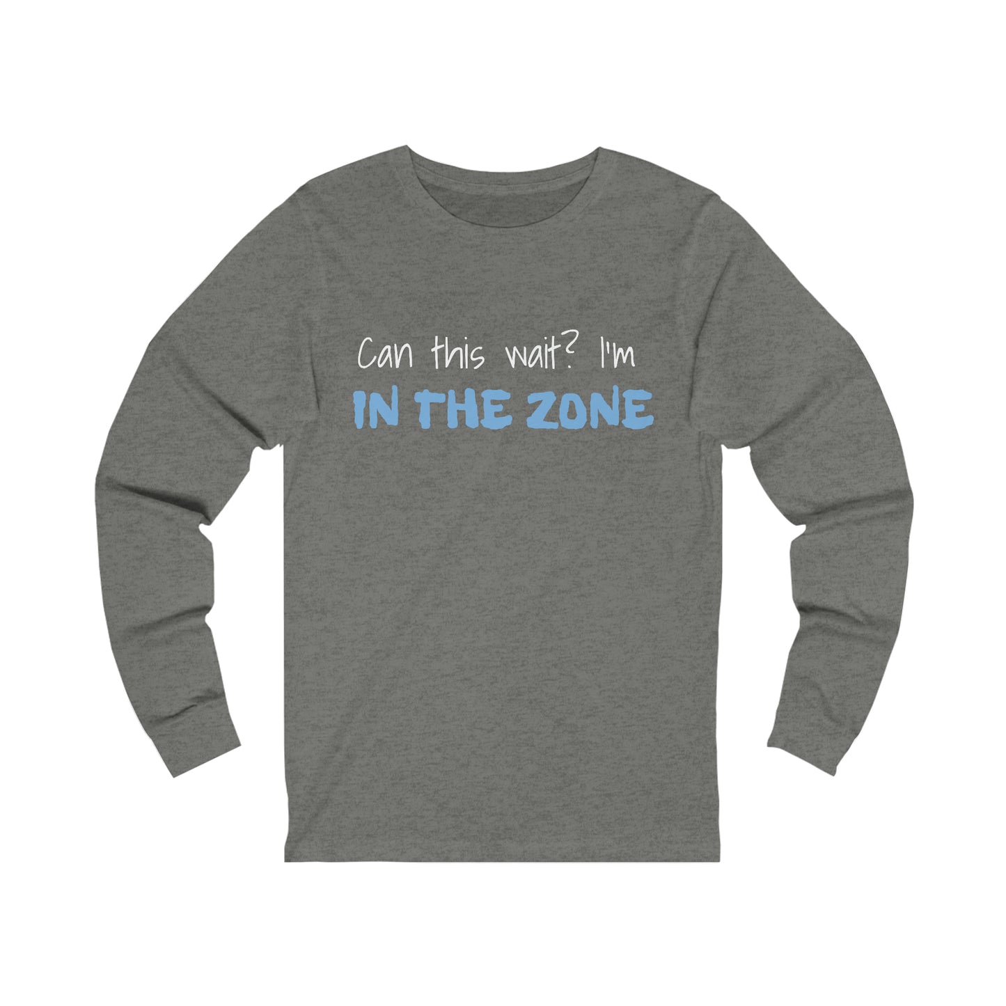 Can This Wait Unisex Jersey Long Sleeve Tee