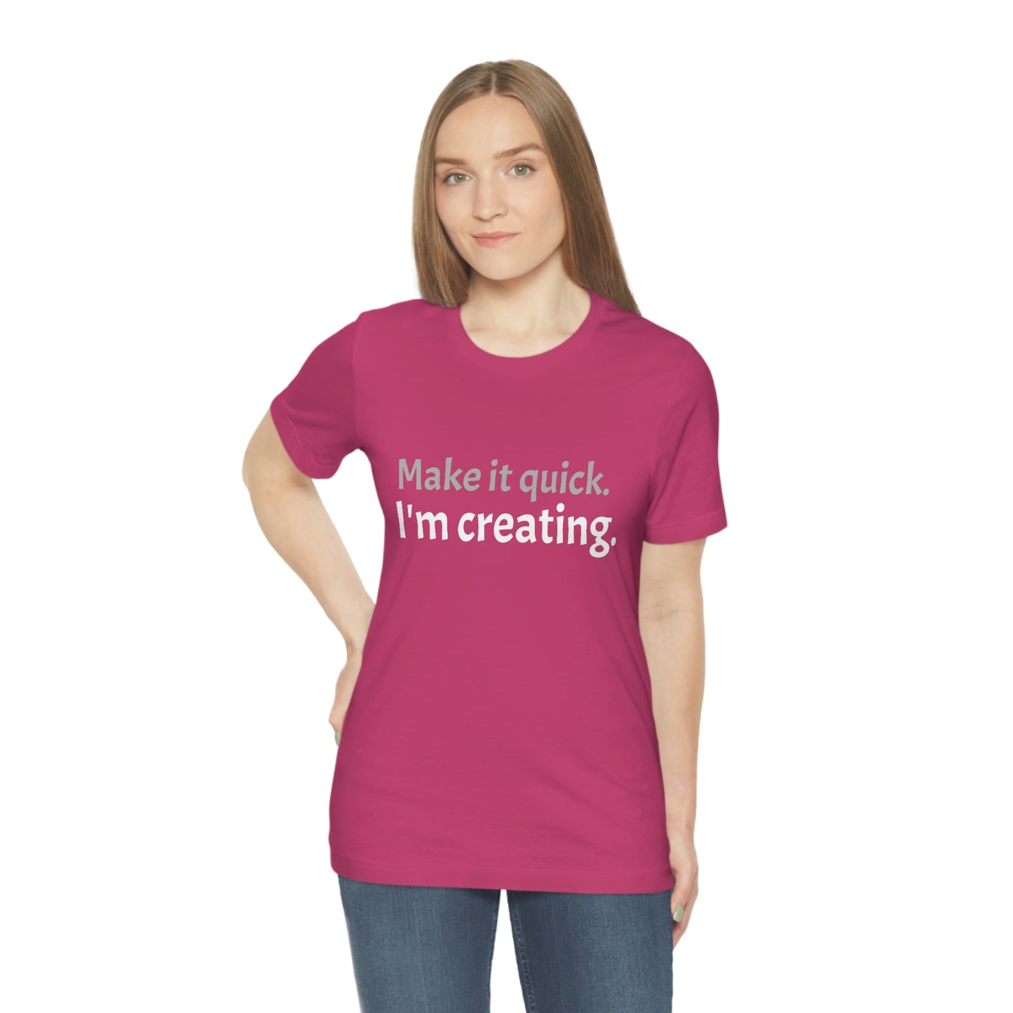 Make it Quick Creating Unisex Jersey Short Sleeve Tee