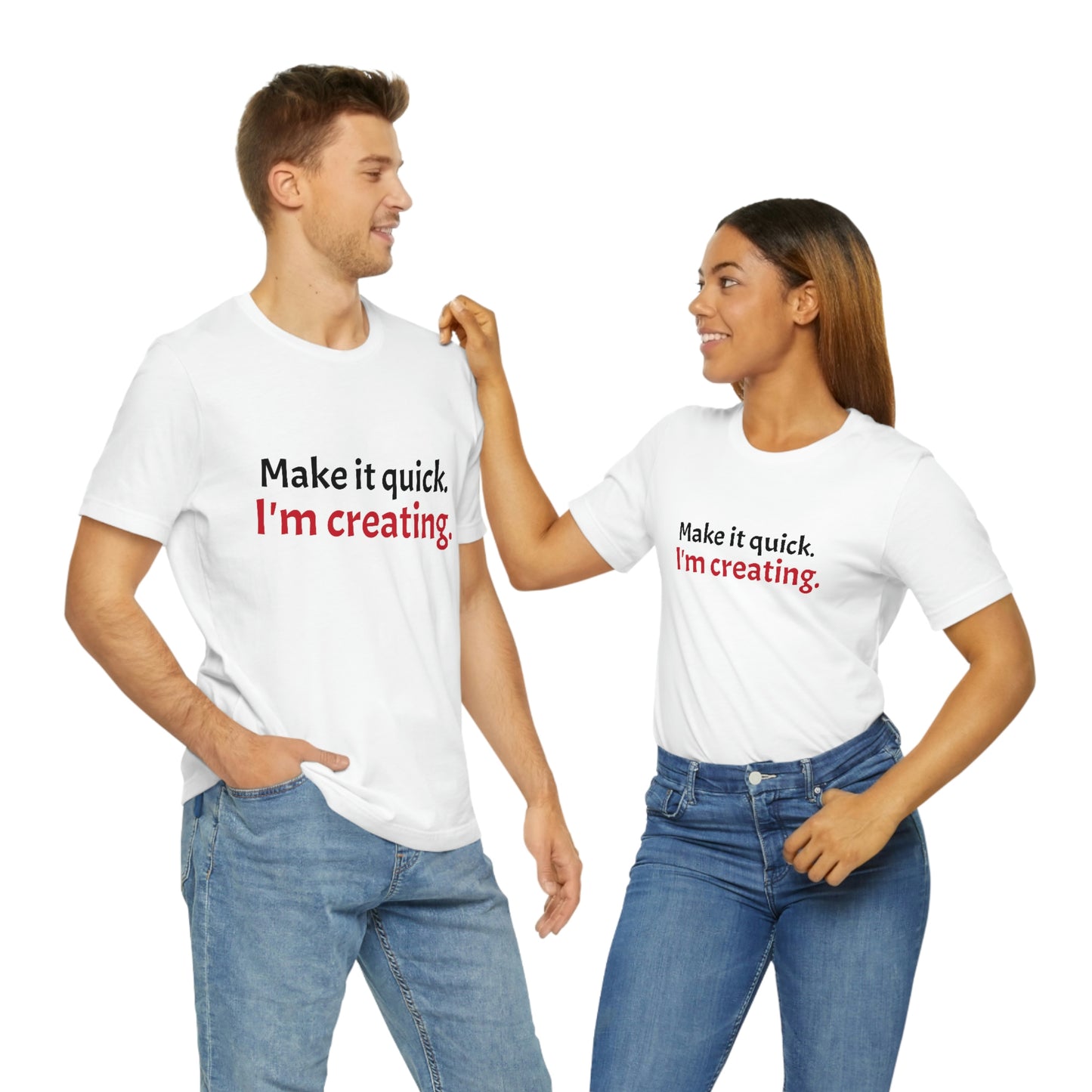 Make it Quick Creating Unisex Jersey Short Sleeve Tee