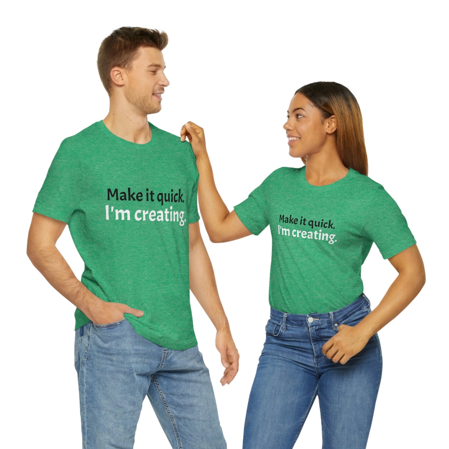 Make it Quick Creating Unisex Jersey Short Sleeve Tee