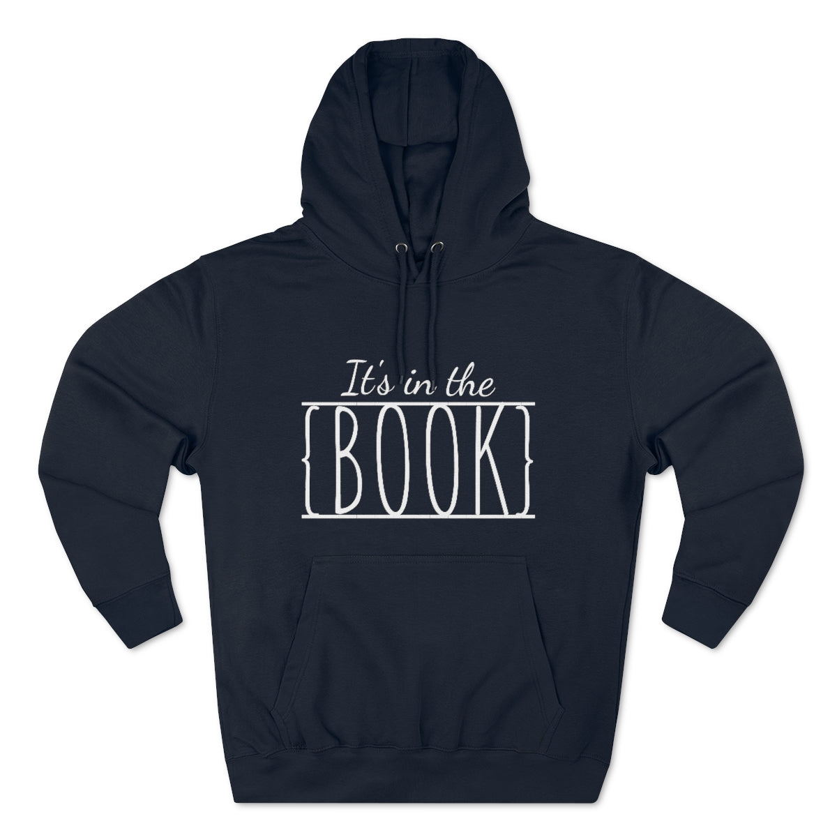 It's in the Book Unisex Premium Pullover Hoodie