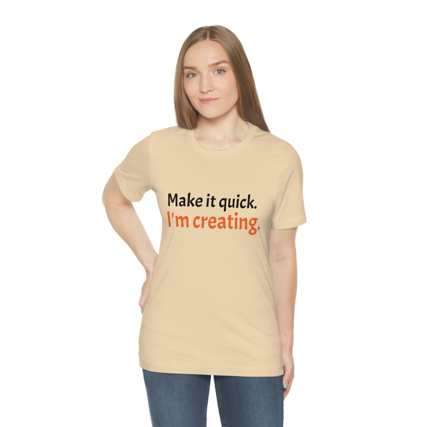 Make it Quick Creating Unisex Jersey Short Sleeve Tee