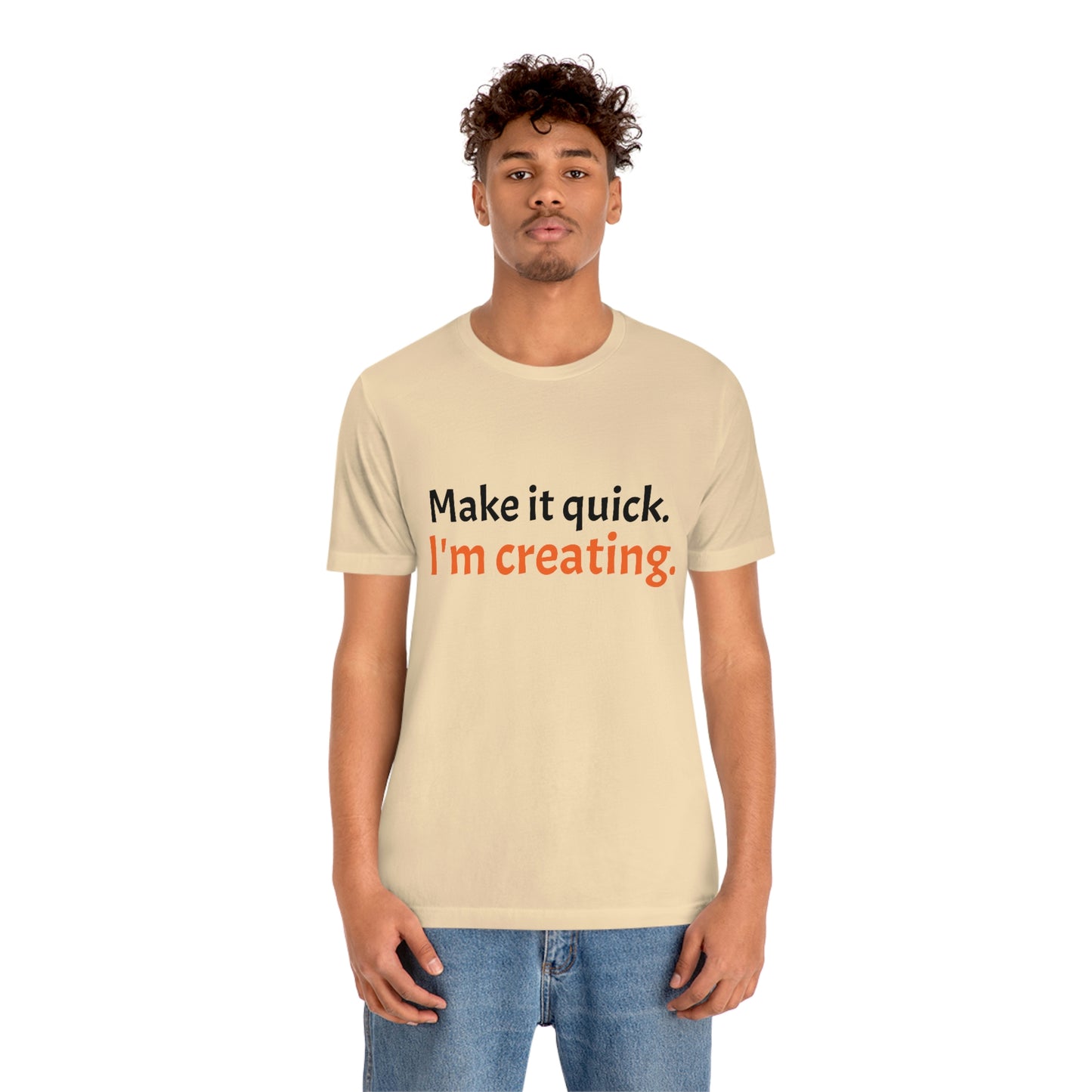 Make it Quick Creating Unisex Jersey Short Sleeve Tee