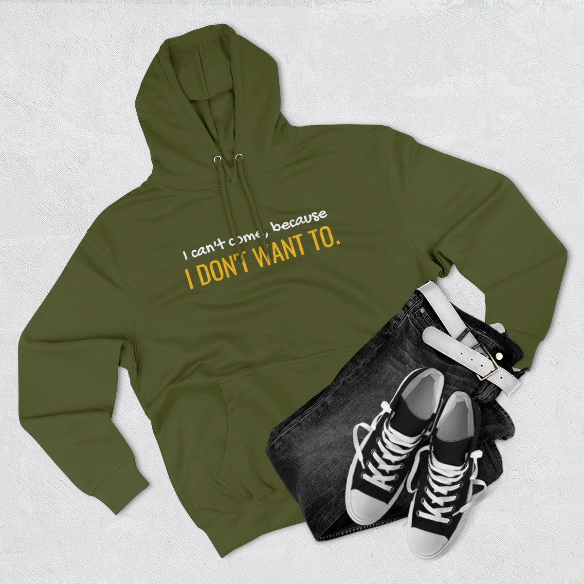 I Don't Want To Unisex Premium Pullover Hoodie