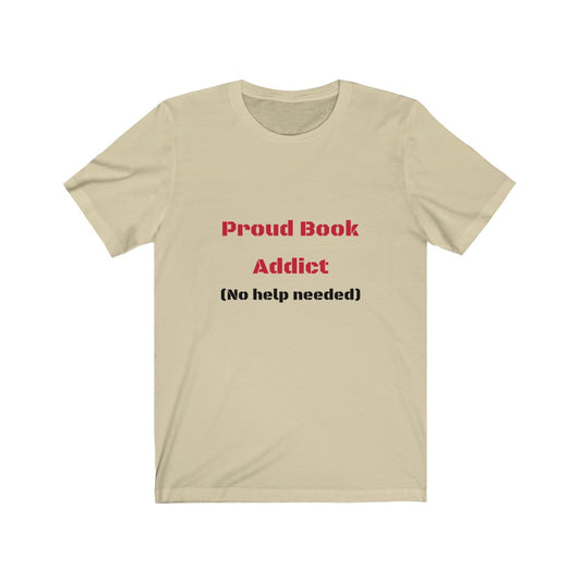 'Proud Book Addict' Unisex Tee