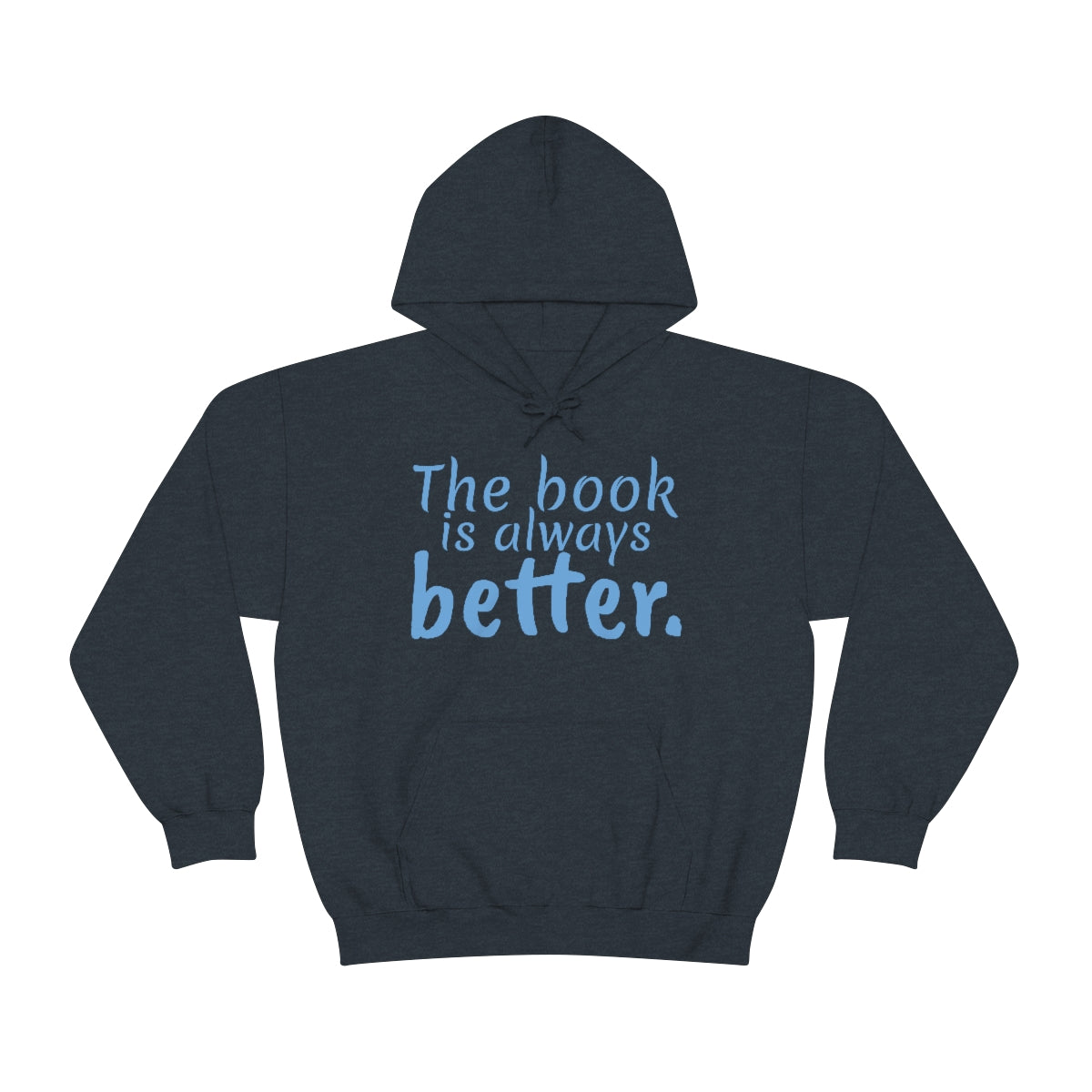 The Book is Better Unisex Heavy Blend™ Hooded Sweatshirt