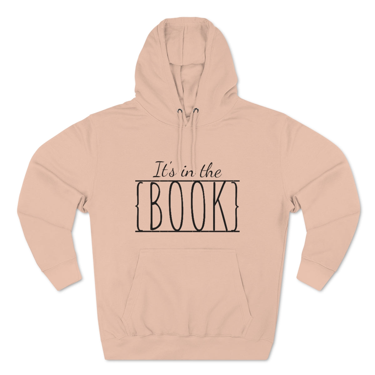 It's in the Book Unisex Premium Pullover Hoodie