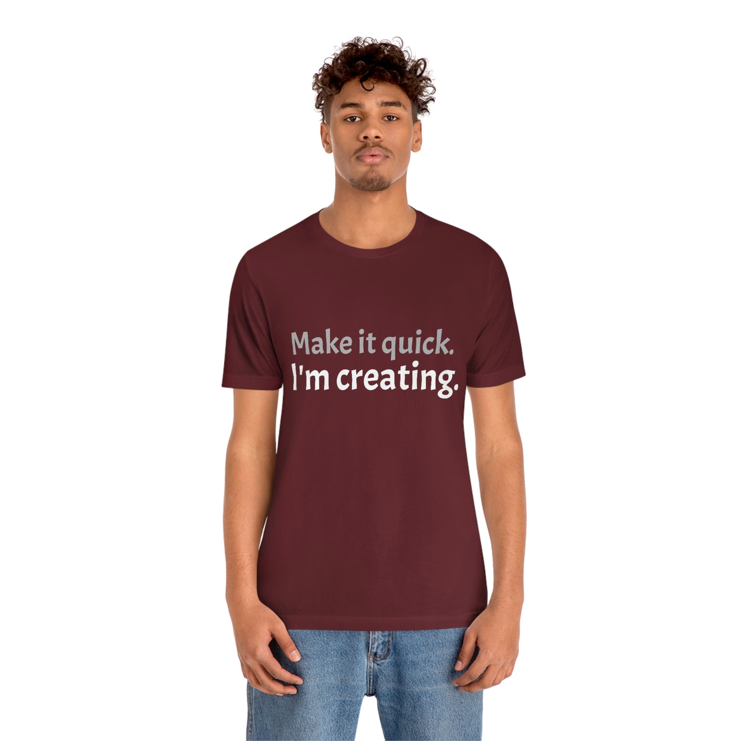 Make it Quick Creating Unisex Jersey Short Sleeve Tee