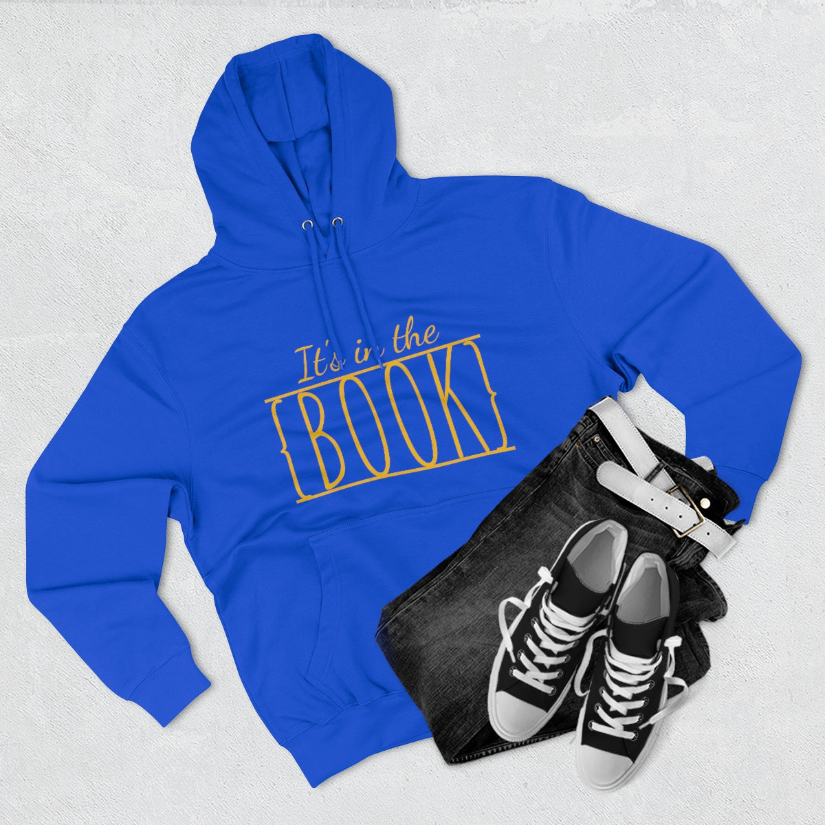 It's in the Book Unisex Premium Pullover Hoodie