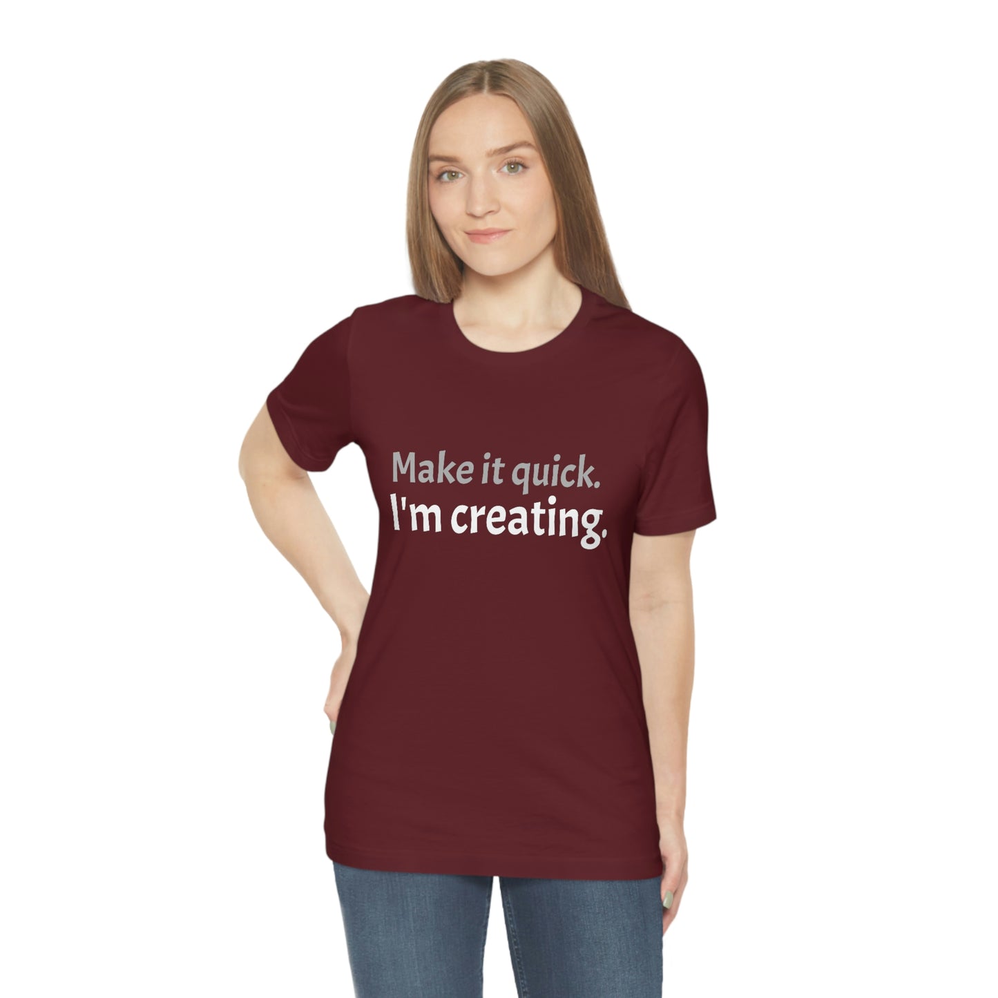 Make it Quick Creating Unisex Jersey Short Sleeve Tee