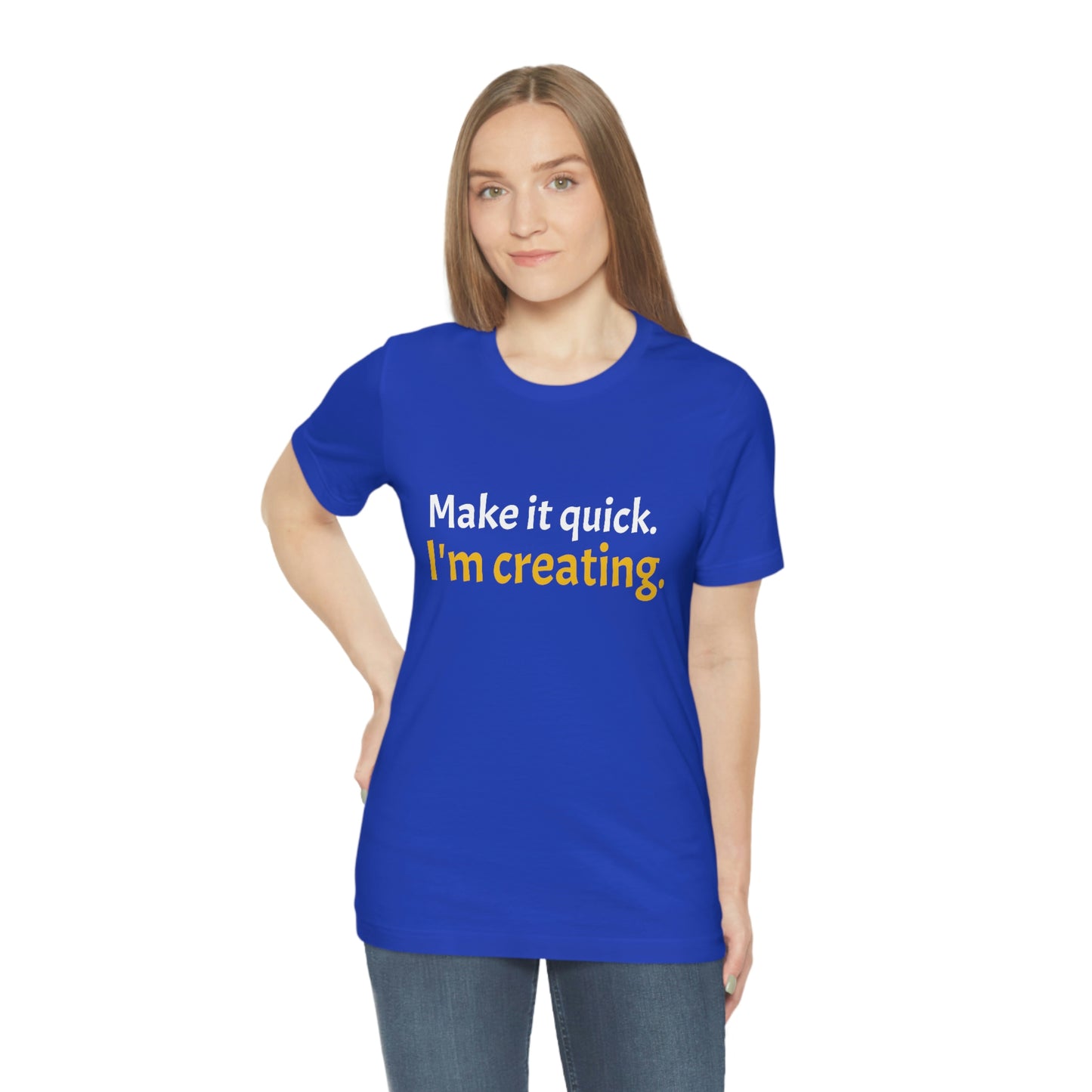 Make it Quick Creating Unisex Jersey Short Sleeve Tee