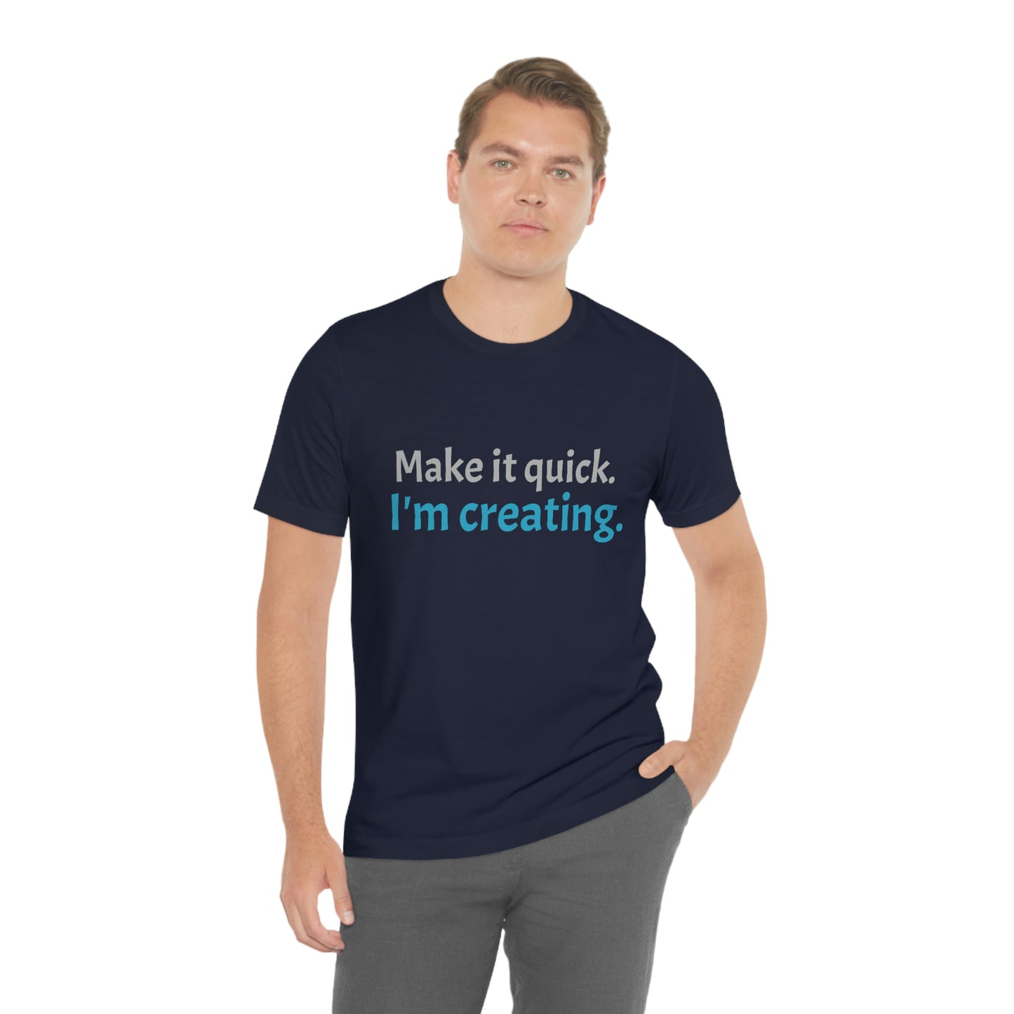 Make it Quick Creating Unisex Jersey Short Sleeve Tee