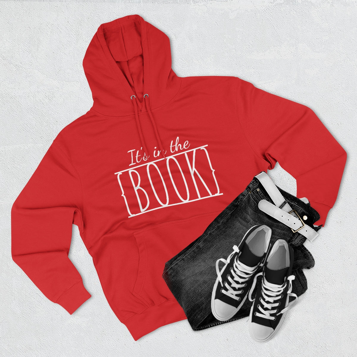 It's in the Book Unisex Premium Pullover Hoodie