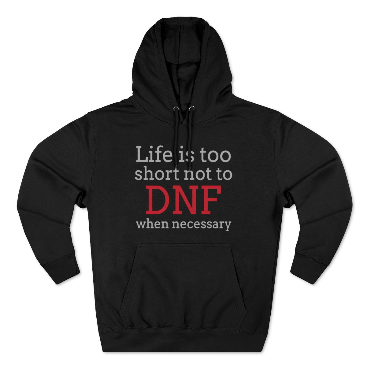 Life is Too Short Unisex Pullover Hoodie