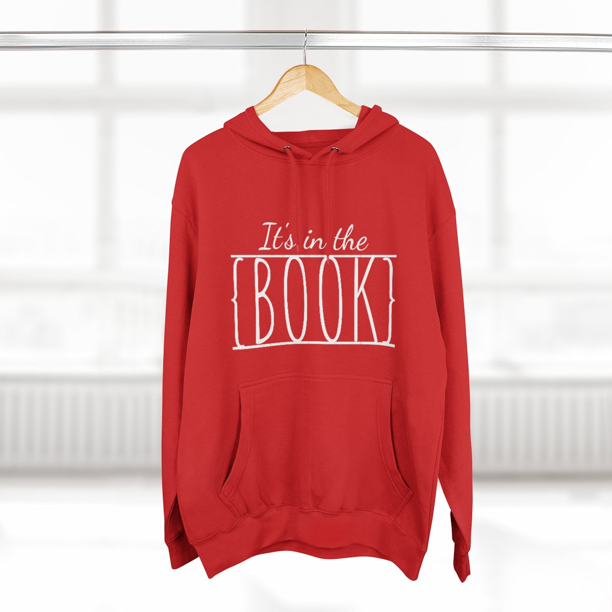 It's in the Book Unisex Premium Pullover Hoodie