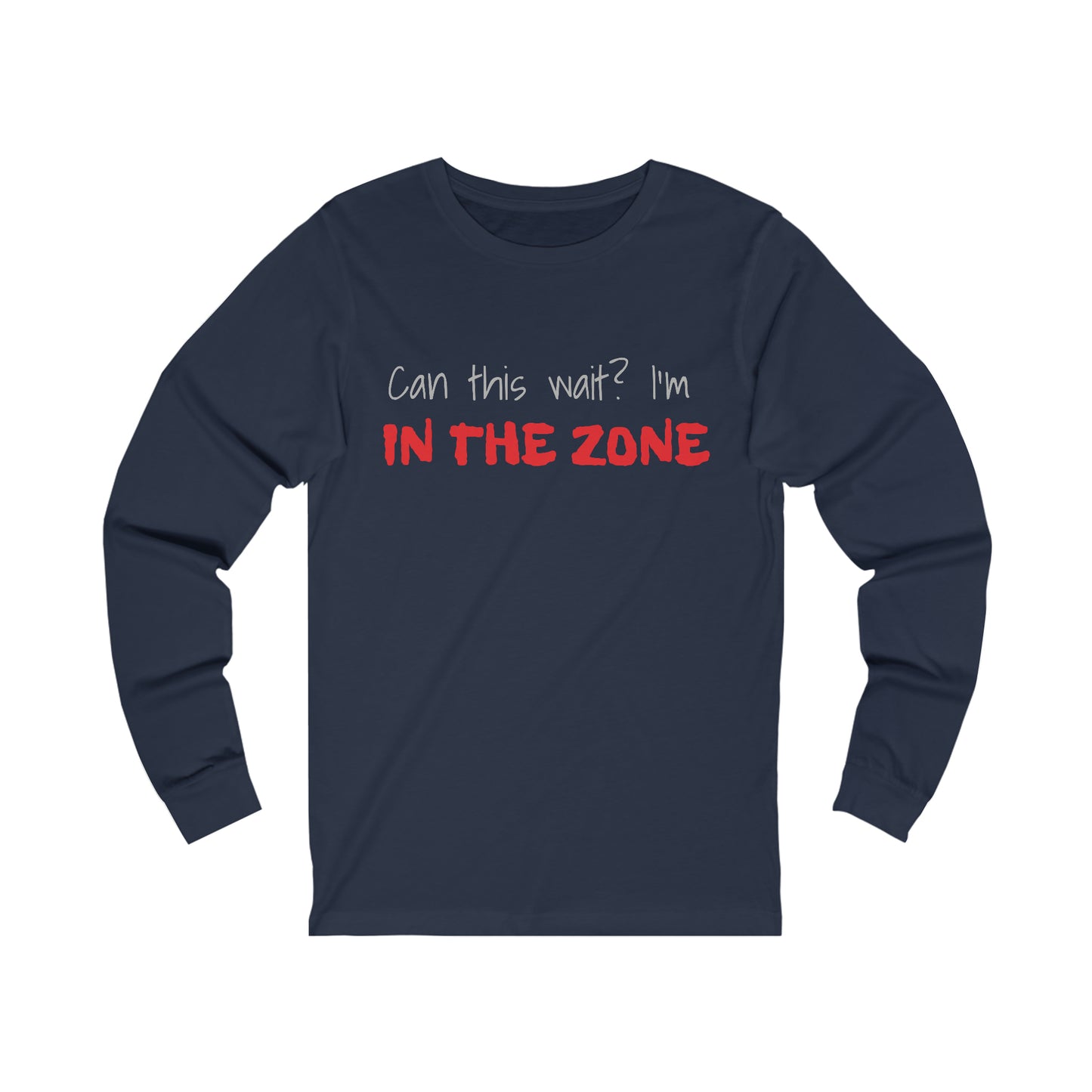 Can This Wait Unisex Jersey Long Sleeve Tee