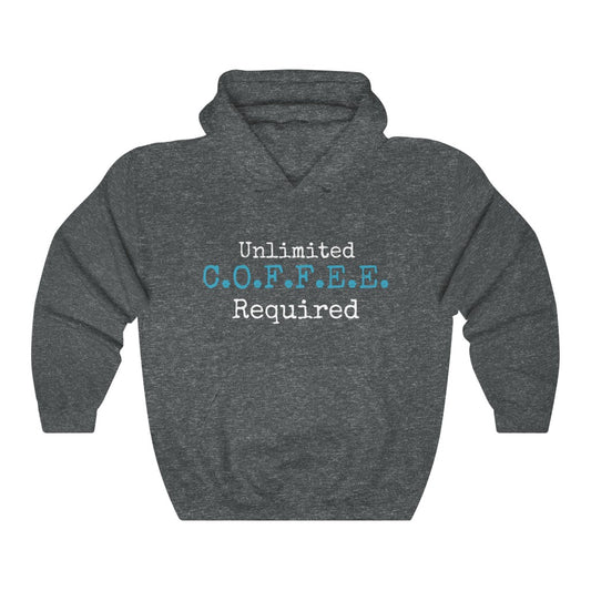 Unlimited Coffee Required Hooded Sweatshirt