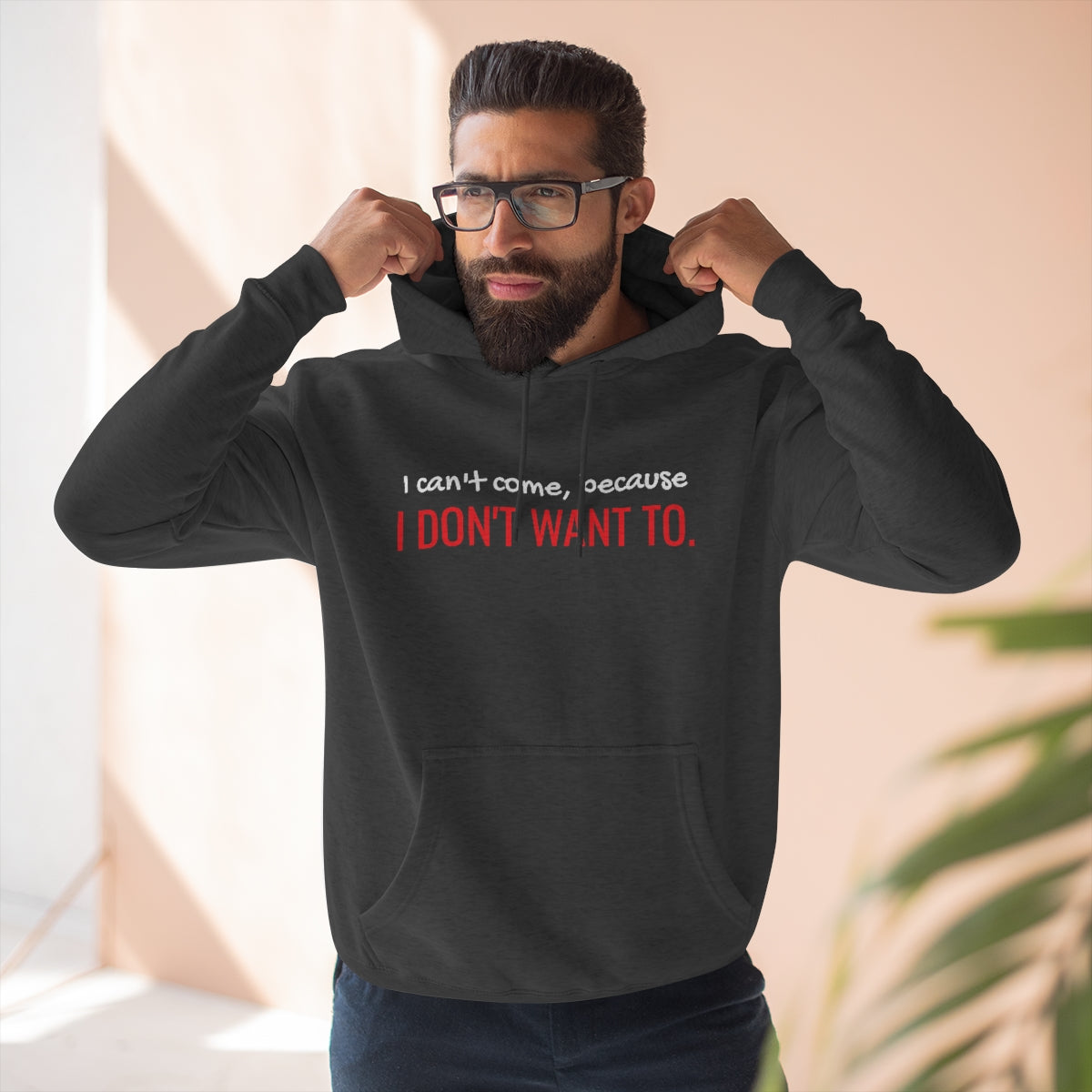 I Don't Want To Unisex Premium Pullover Hoodie