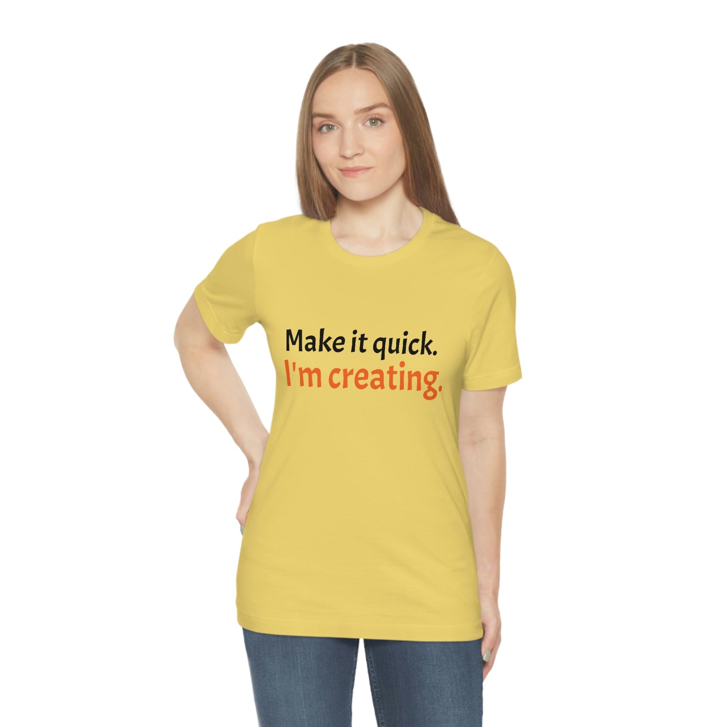 Make it Quick Creating Unisex Jersey Short Sleeve Tee