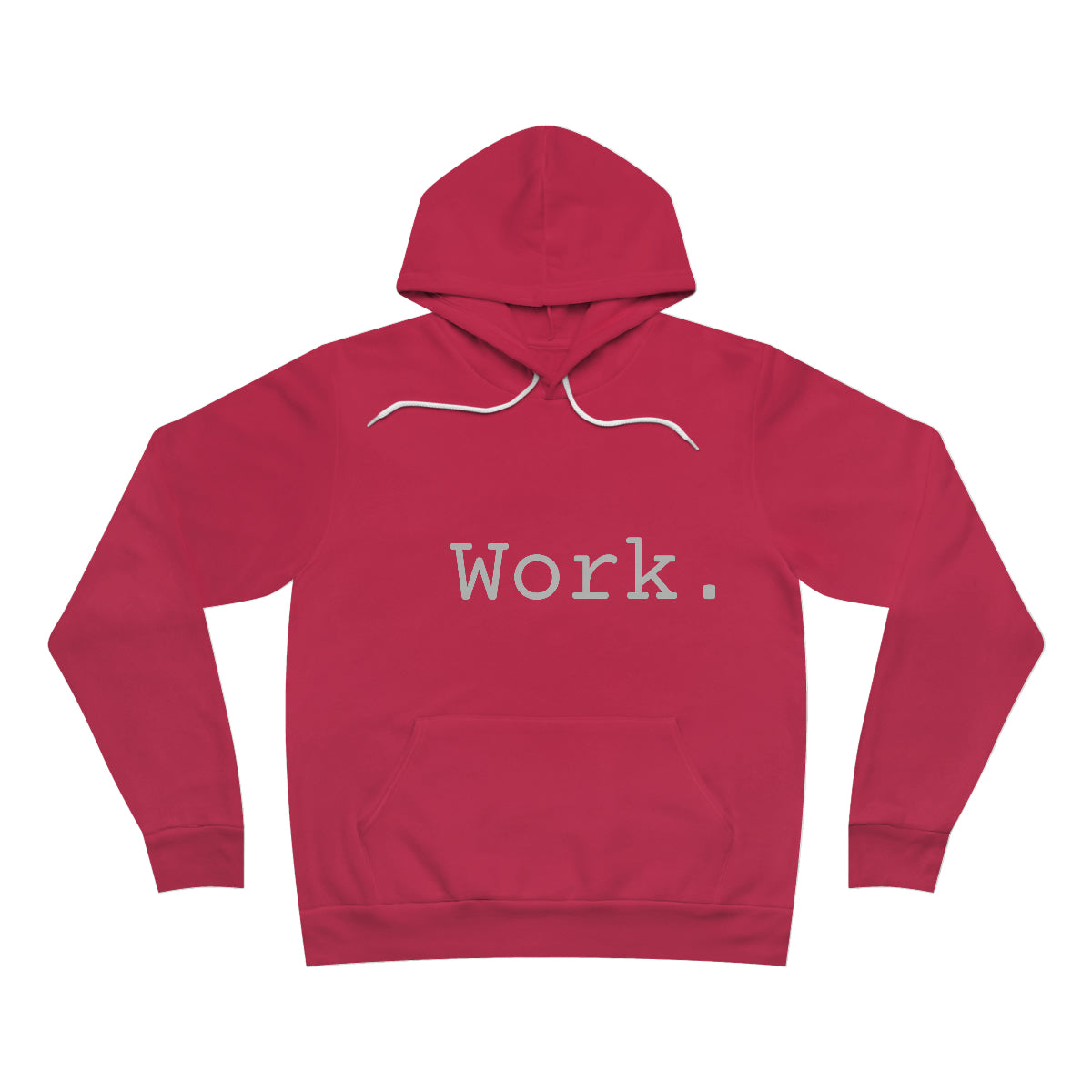 Work Unisex Sponge Fleece Pullover Hoodie