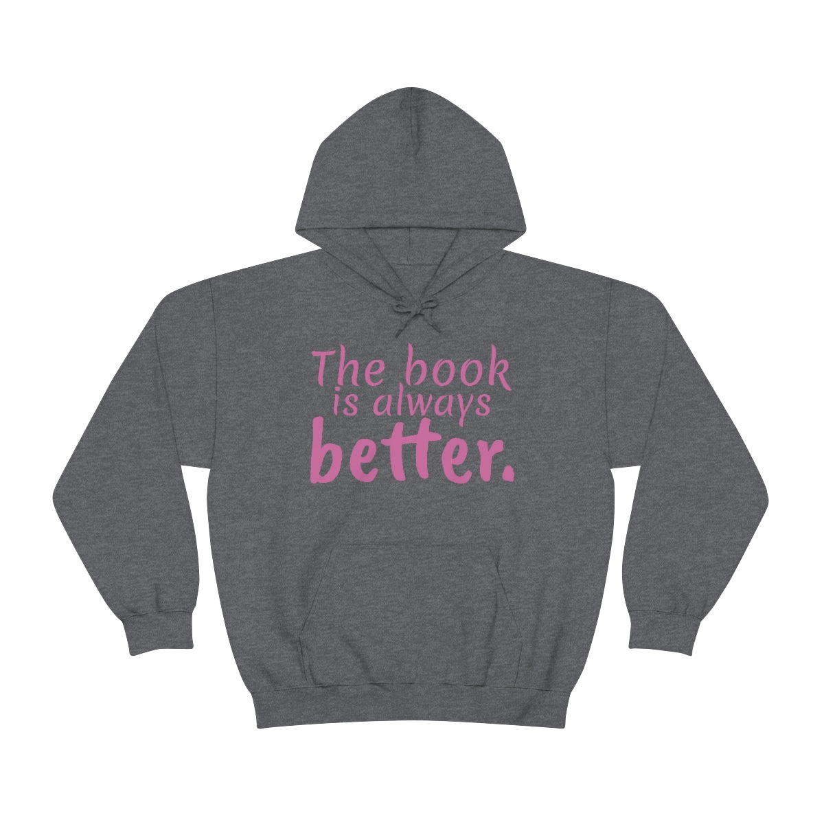 The Book is Better Unisex Heavy Blend™ Hooded Sweatshirt