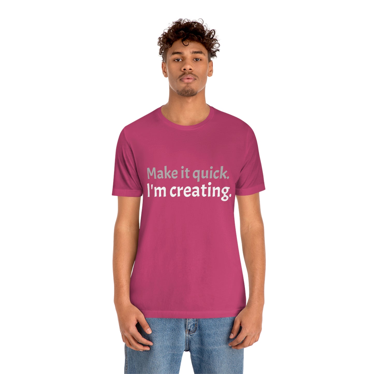 Make it Quick Creating Unisex Jersey Short Sleeve Tee